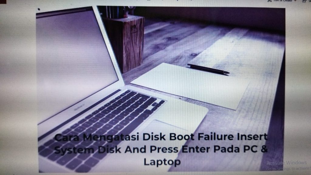 cara mengatasi disk boot failure insert system disk and press enter